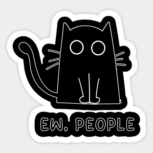 Ew, People Cat Shirt Vintage Funny Cat Lover Gift, Black Cat Sticker